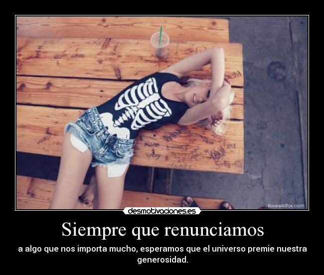 Siempre que renunciamos -