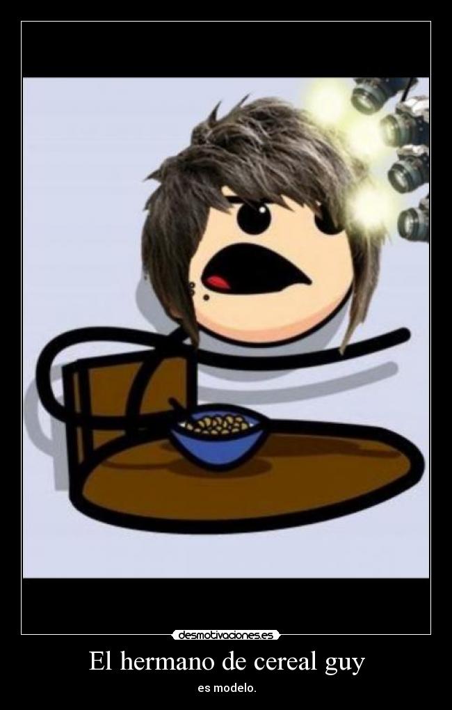 El hermano de cereal guy -