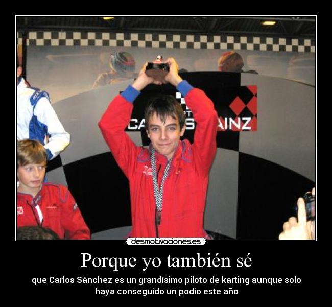 carteles carlos sanchez gran piloto karting desmotivaciones