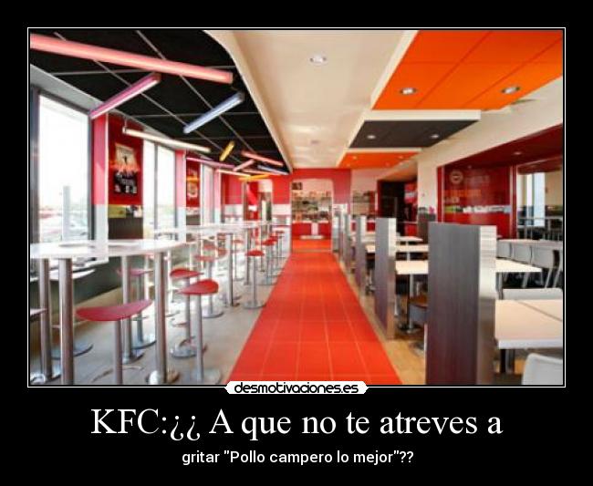 KFC:¿¿ A que no te atreves a - 