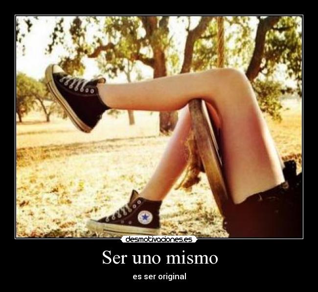 Ser uno mismo -