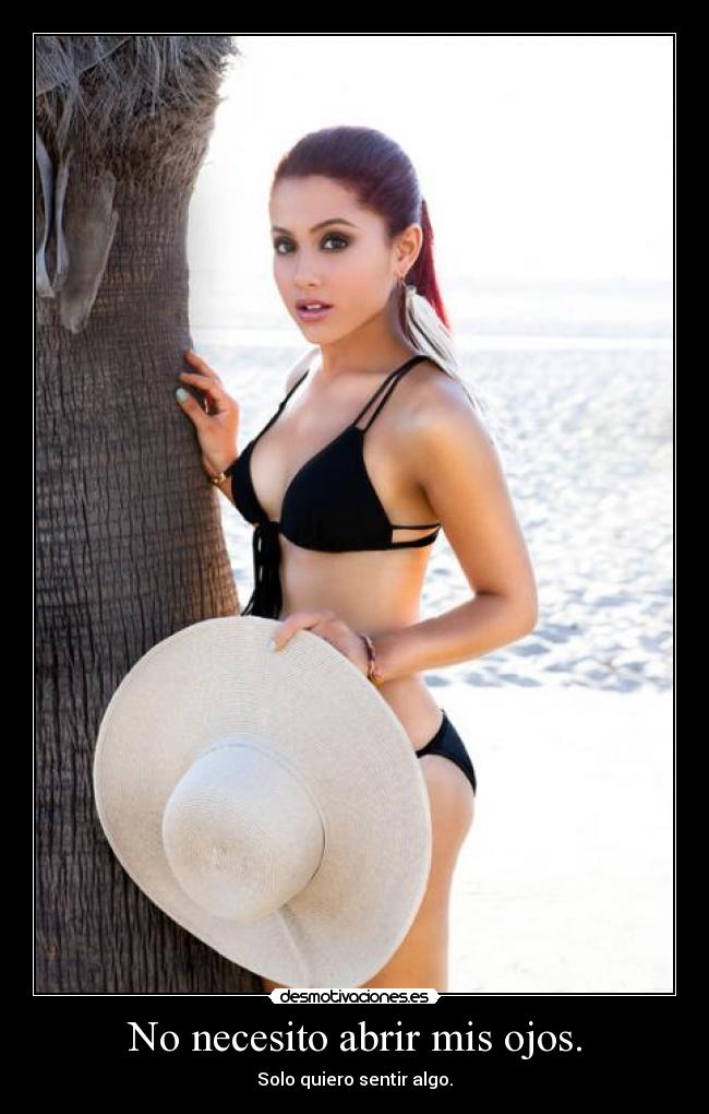 No necesito abrir mis ojos. - Solo quiero sentir algo.