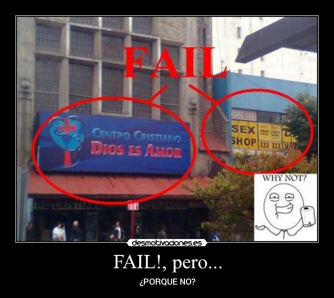carteles fail why not fail sex xxx shop desmotivaciones