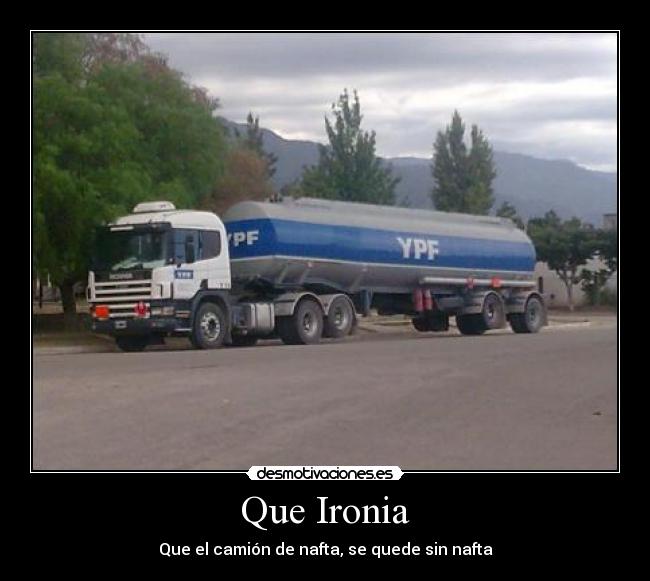 Que Ironia -