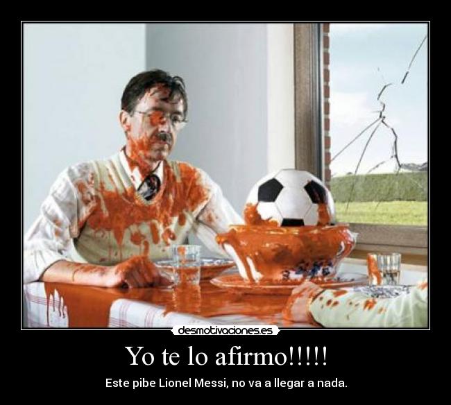 Yo te lo afirmo!!!!! -