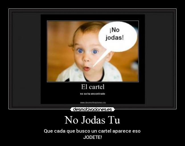 No Jodas Tu - 