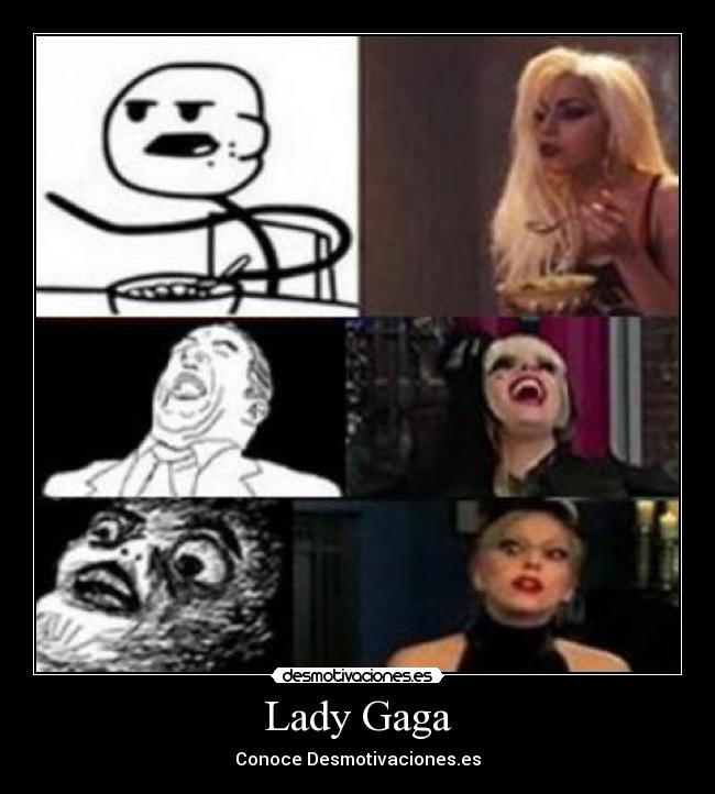 Lady Gaga - Conoce Desmotivaciones.es