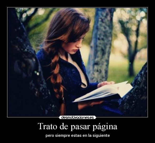 Trato de pasar página -