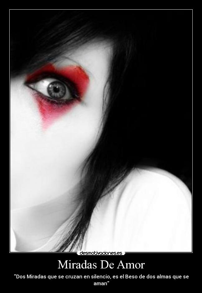 Miradas De Amor - Dos Miradas que se cruzan en silencio, es el Beso de dos almas que se aman