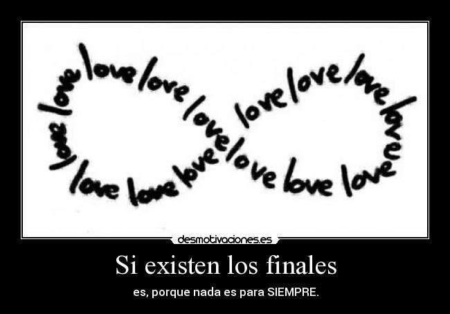 Si existen los finales -