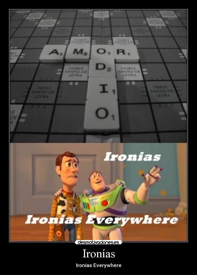 carteles ironias amor odio toystory desmotivaciones