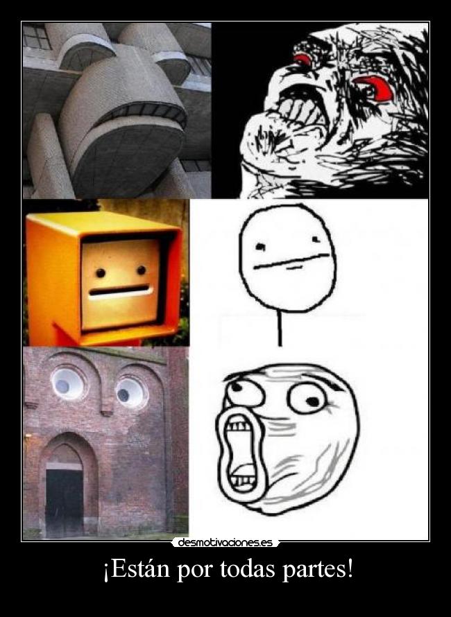 ¡Están por todas partes! -