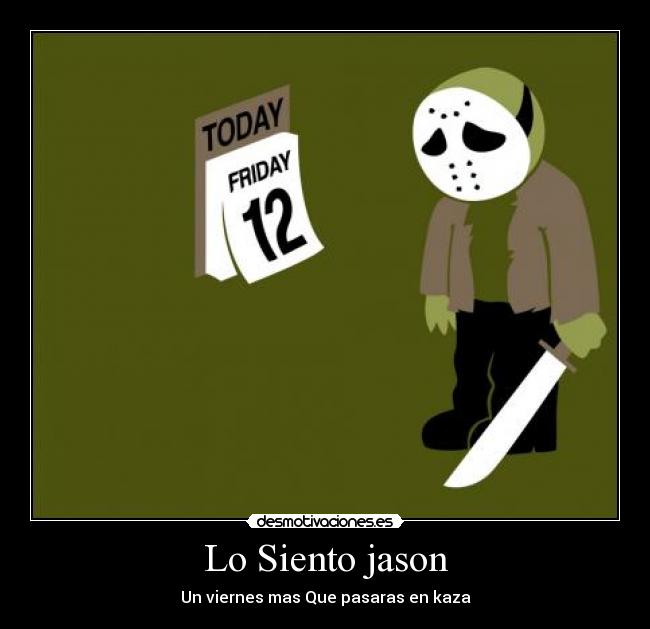 Lo Siento jason -