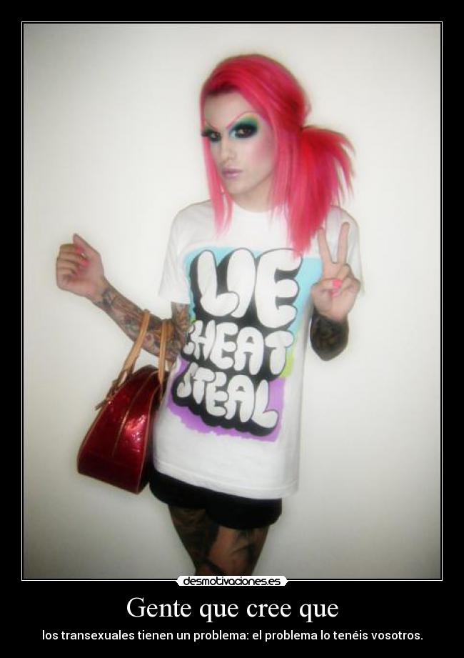 Gente que cree que -