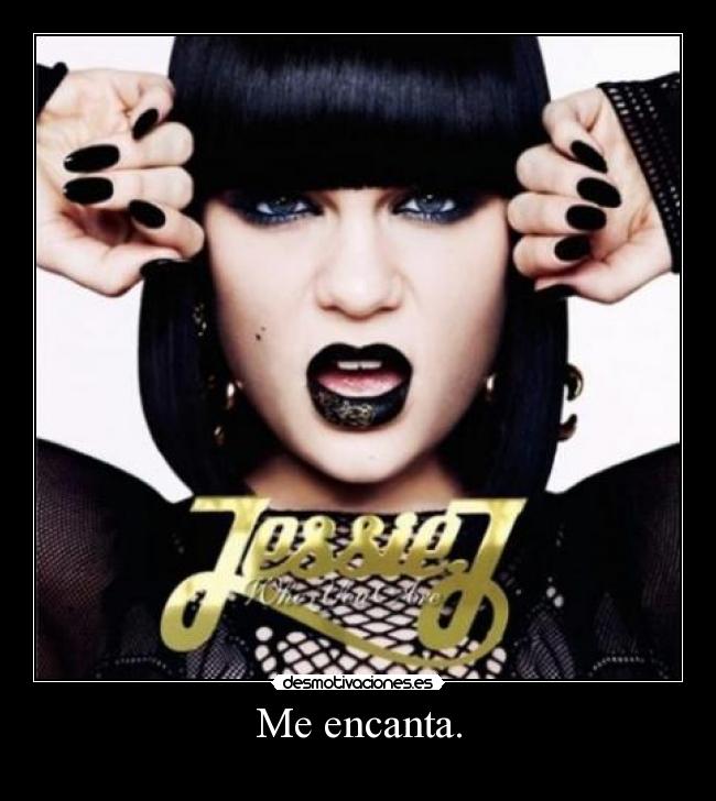 Me encanta. - 