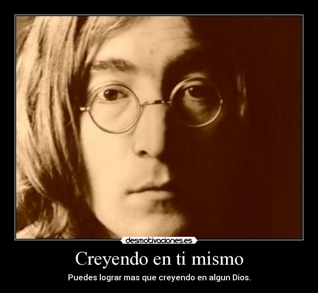 carteles dios poder john lennon creer desmotivaciones
