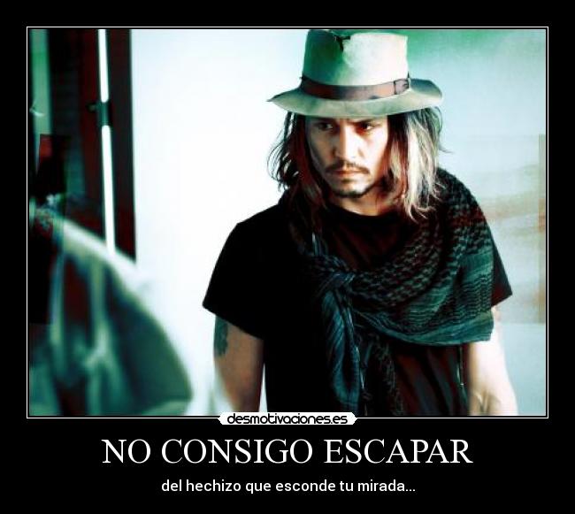 NO CONSIGO ESCAPAR - del hechizo que esconde tu mirada...