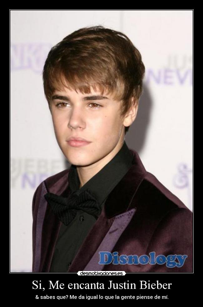 Si, Me encanta Justin Bieber - 