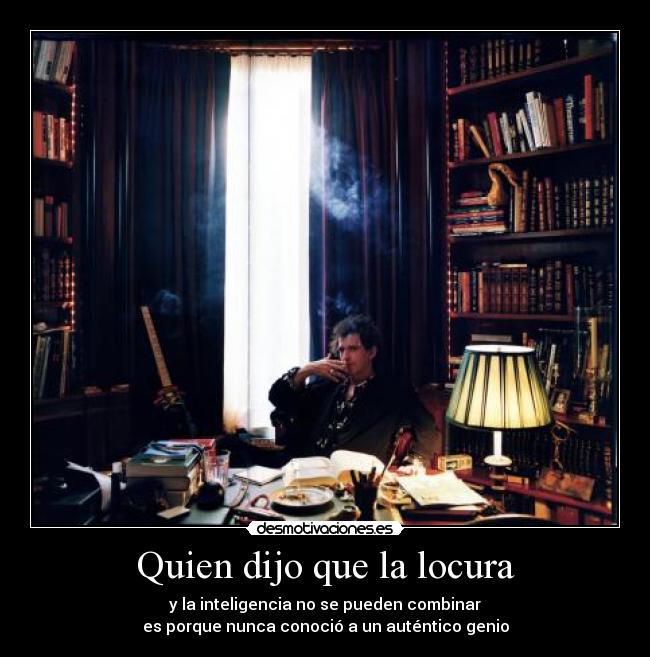 Quien dijo que la locura - 