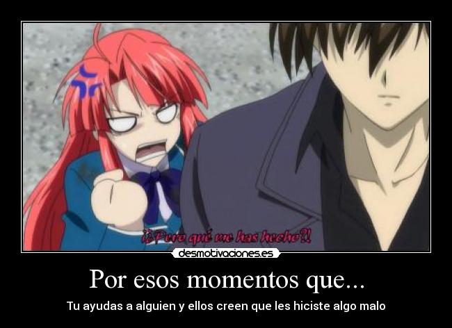 Por esos momentos que... -