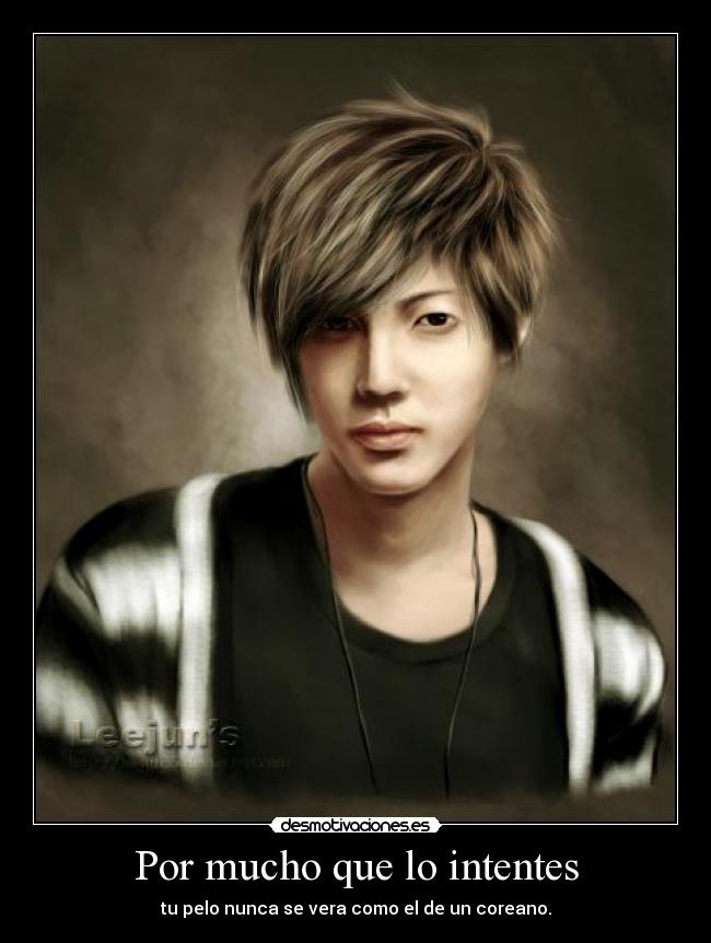 Por mucho que lo intentes -