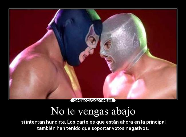 No te vengas abajo -