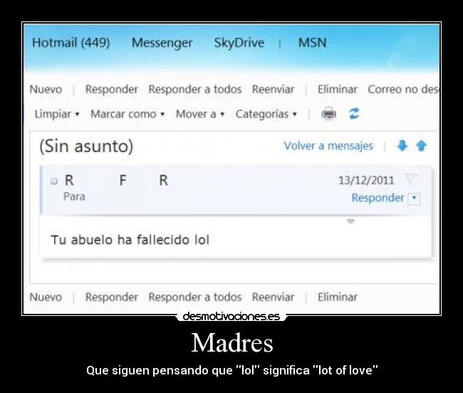 Madres - Que siguen pensando que lol significa lot of love