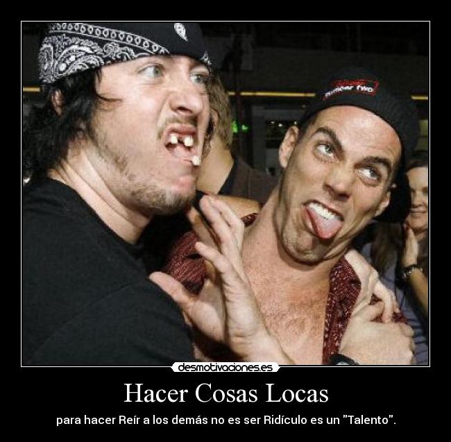 Hacer Cosas Locas - 