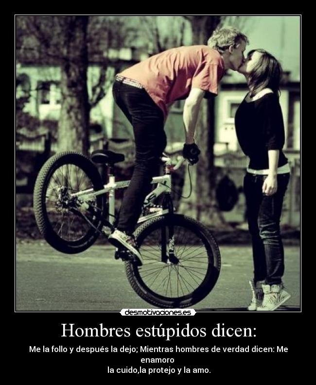 Hombres estúpidos dicen: - 