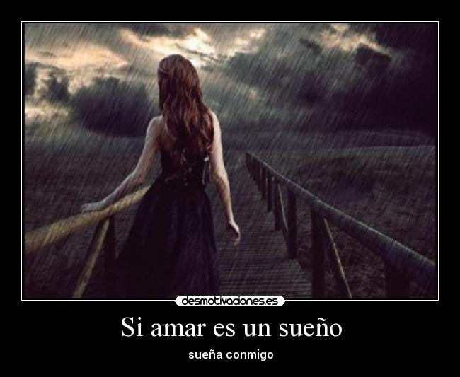 Si amar es un sueño - sueña conmigo