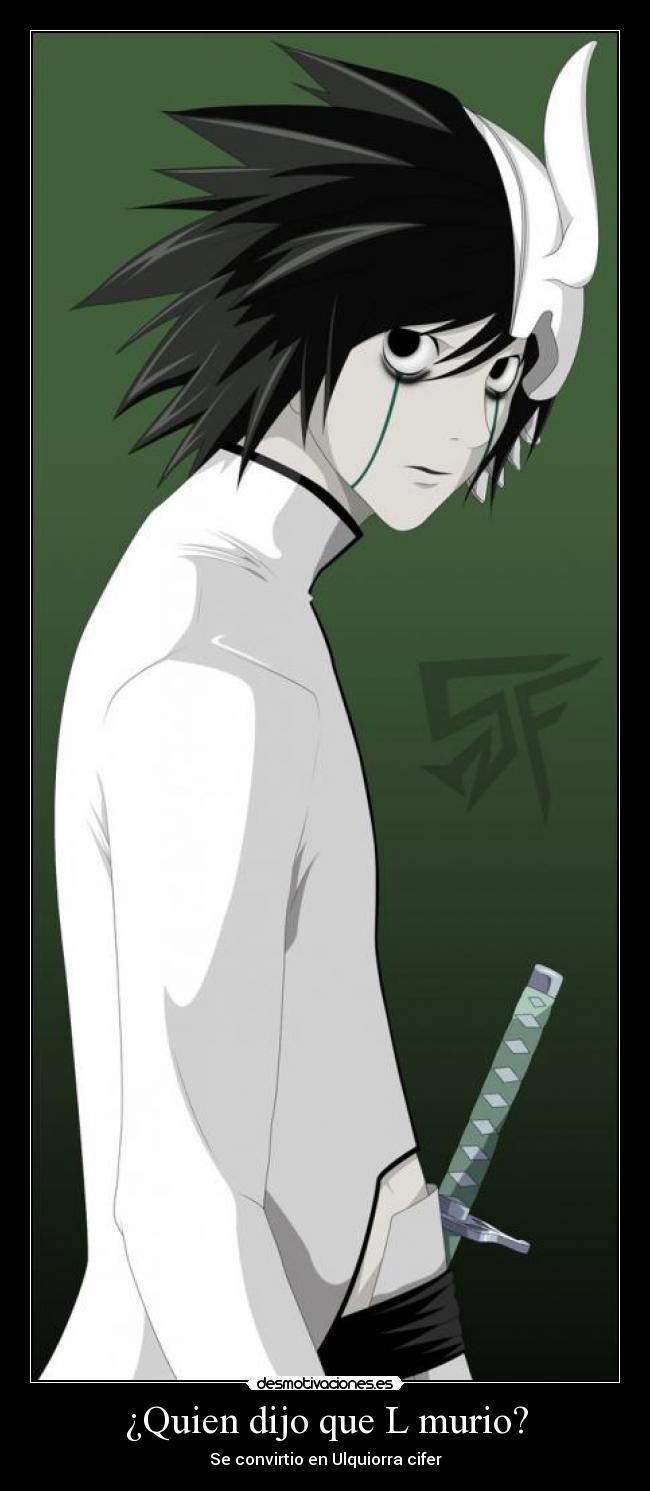 ¿Quien dijo que L murio? - Se convirtio en Ulquiorra cifer