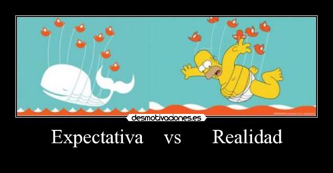carteles expectativa realidad desmotivaciones