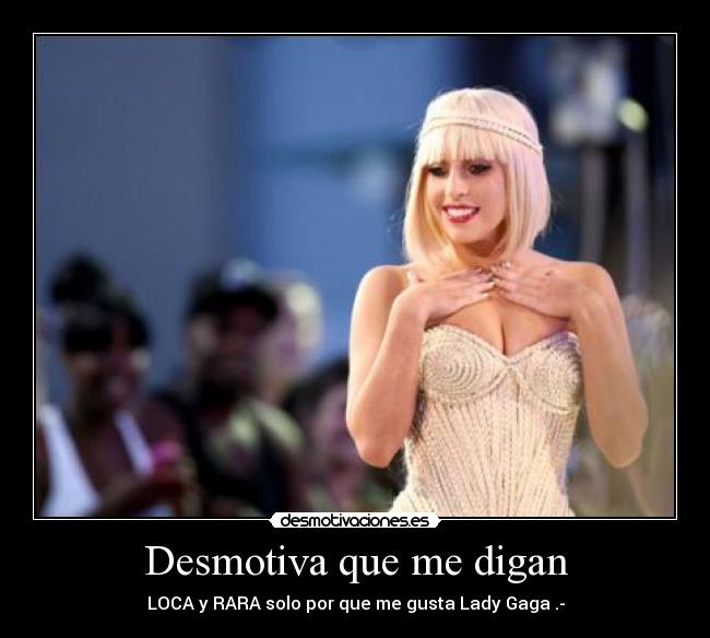 Desmotiva que me digan -