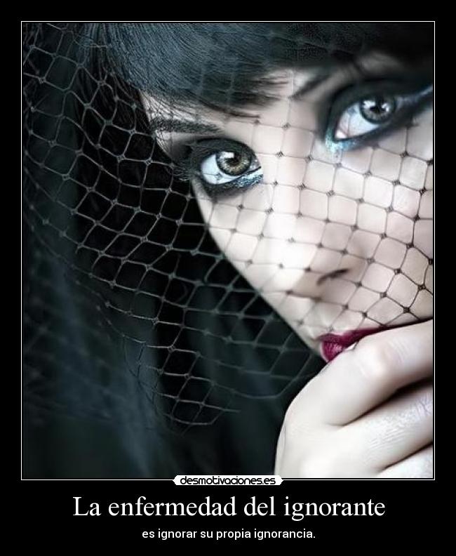 La enfermedad del ignorante - 