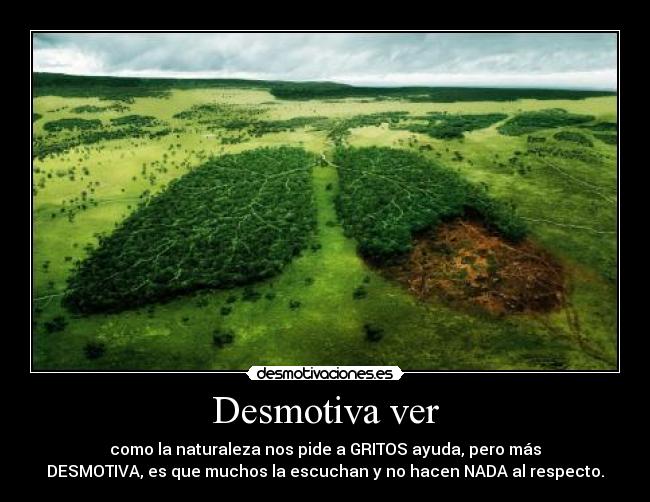 Desmotiva ver -