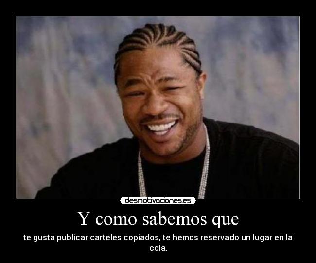 Y como sabemos que - 