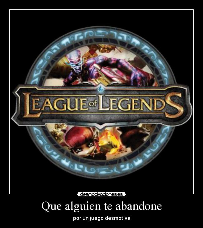 Que alguien te abandone - por un juego desmotiva