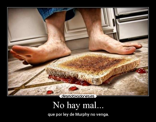 No hay mal... - 