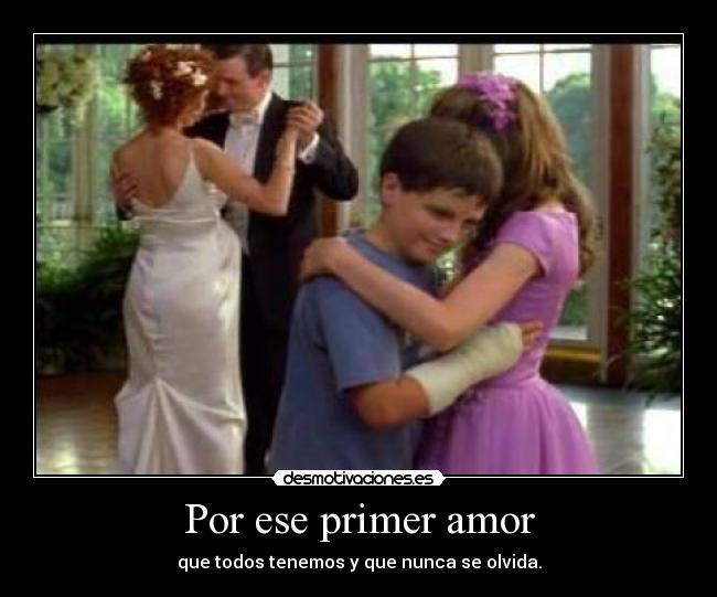 Por ese primer amor -