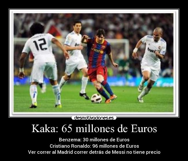 Kaka: 65 millones de Euros - 