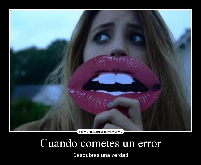Cuando cometes un error -