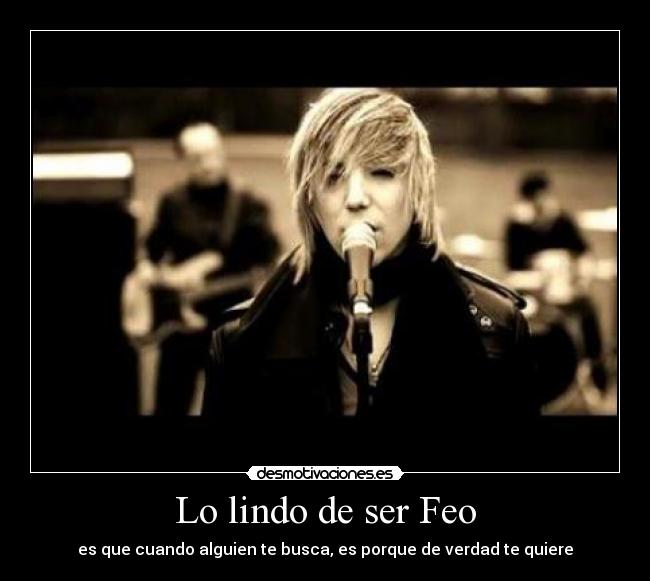 Lo lindo de ser Feo -