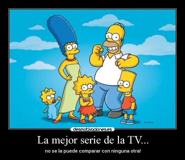 La mejor serie de la TV... - no se la puede comparar con ninguna otra!