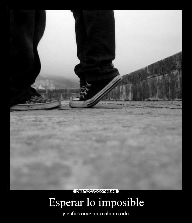 Esperar lo imposible - 