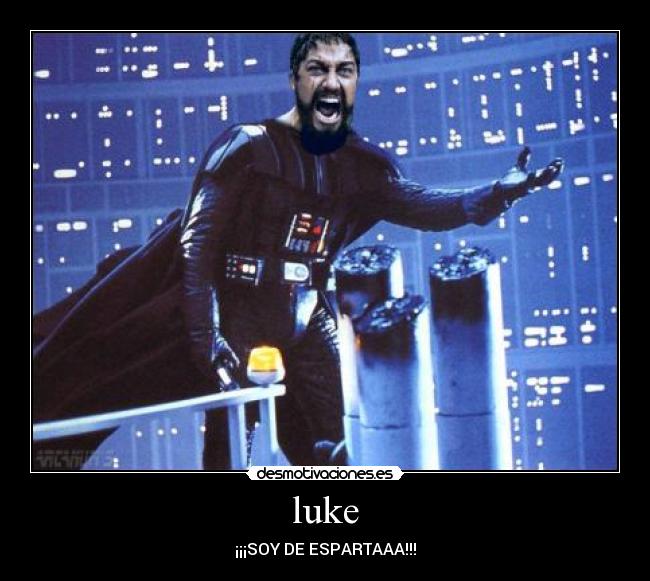 luke - ¡¡¡SOY DE ESPARTAAA!!!