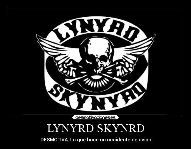 carteles lynyrd skynyrd desmotivaciones
