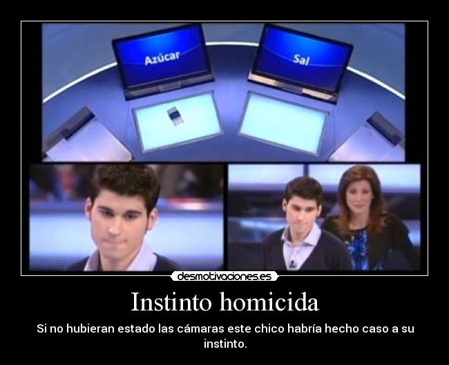 Instinto homicida - Si no hubieran estado las cámaras este chico habría hecho caso a su instinto.