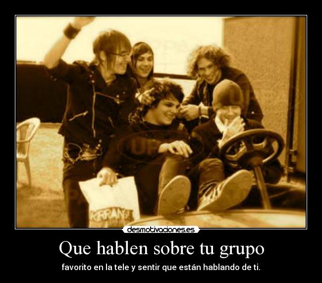 Que hablen sobre tu grupo - 