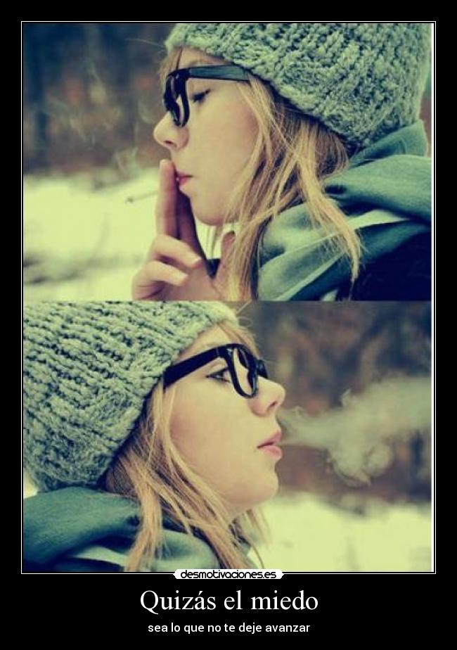 Quizás el miedo - 