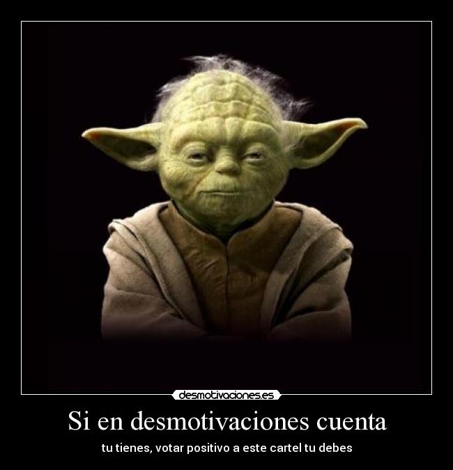 Si en desmotivaciones cuenta -